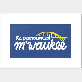 MIlwaukee - Pronounced M'waukee Posters and Art